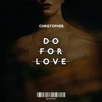 Do For Love by Dj Christopher