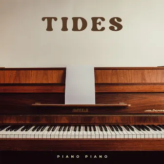 Tides: Piano Music by Piano Piano