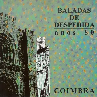 Baladas de Despedida - Anos 80 by Secção de Fado da Associação Académica de Coimbra