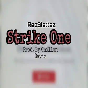 Strike One by Rep3lettaz