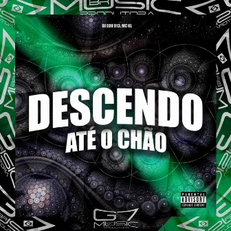 Descendo Até o Chão by MC KL