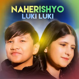 Naherishyo Luki Luki by Supreme Malla Thakuri