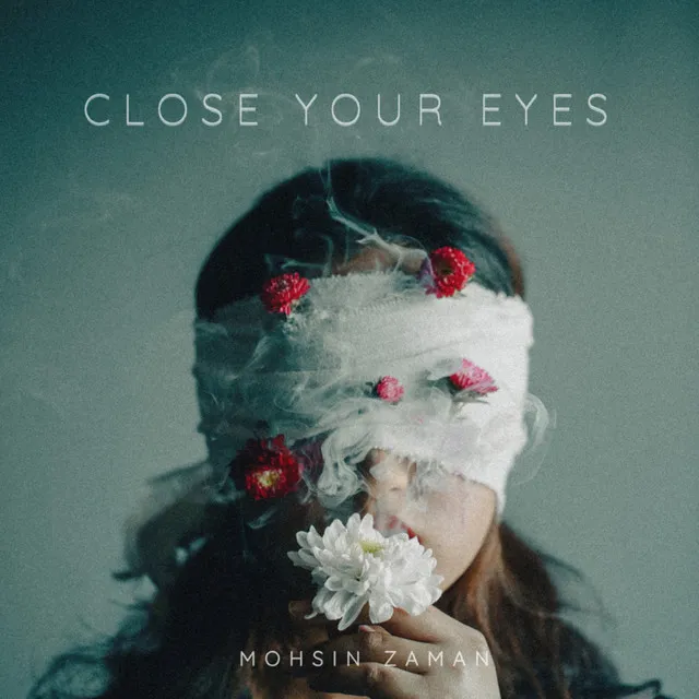 close your eyes