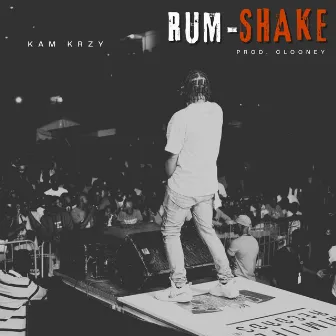 Rum Shake by Kam Krzy