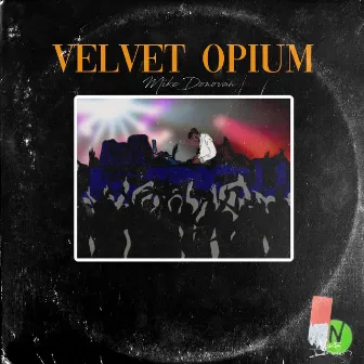 Velvet Opium by Mike Donovan