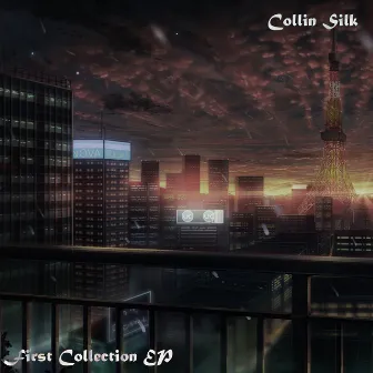 First Collection EP by Collin Silk