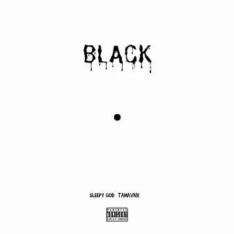 Black by Sleepy God