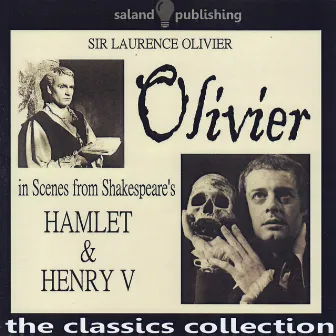 Olivier In Scenes From Shakespeare's Hamlet & Henry V by Laurence Olivier