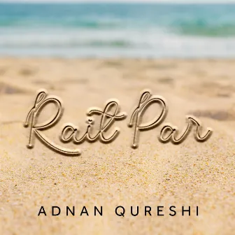 Rait Par by Adnan Qureshi