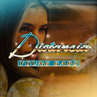 DISTANCIA by Young Gabo