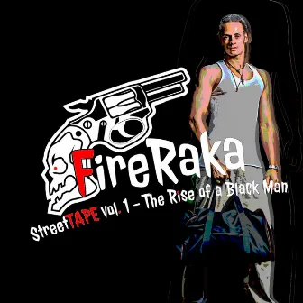 StreetTAPE vol. 1 - The Rise of a Black Man by Fire Raka