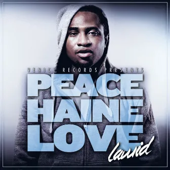 Peace Haine Love by Lawid