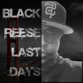 Last Days by Black Reese