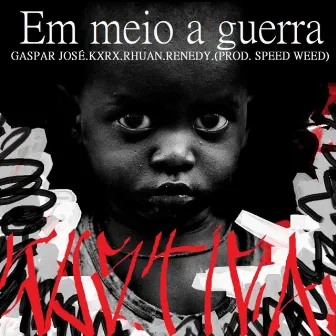 Em Meio a Guerra by Gaspar José