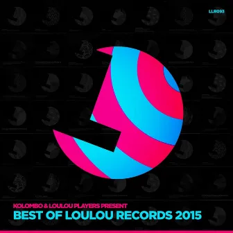 Kolombo & Loulou Players Present Best of Loulou Records 2015 by Kolombo