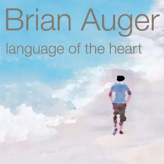 Language of the Heart by Brian Auger