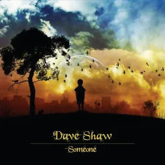 Someone by Dave Shaw