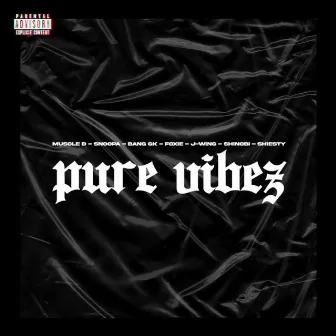 PURE VIBEZ by Muscle D