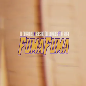 Fuma Fuma by El Pope