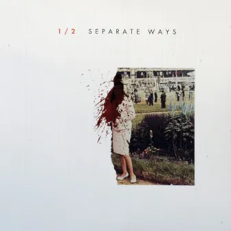 Separate Ways by 12