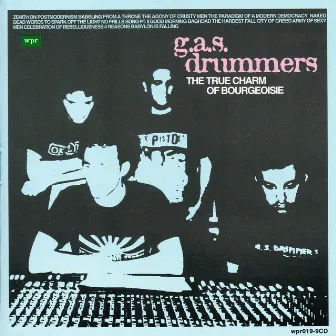 The True Charm Of Bourgeoisie by G.A.S. Drummers