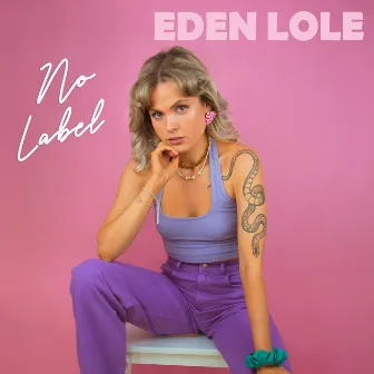 No Label by Eden Lole