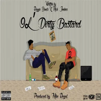 Ol' Dirty Bastard (feat. Mick Jenkins) - Single by Reggie Bonds