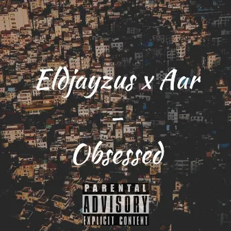 Obsessed by Eldjayzus