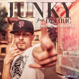 Nimeni, Niciodata (feat. Deliric) by Junky Zice