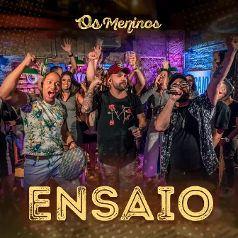 Ensaio (Ao Vivo) by Os Meninos