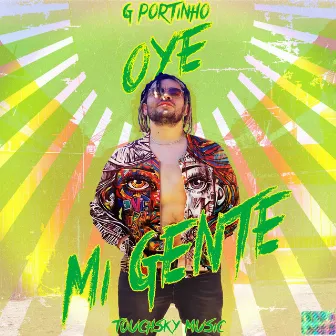 Oye Mi Gente by G Portinho