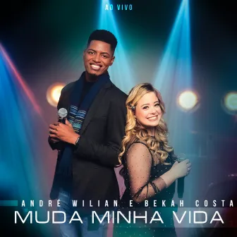 Muda Minha Vida (Ao Vivo) by André Wilian