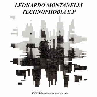 Technophobia E.P by Montanelli Leonardo