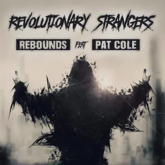 Revolutionary Strangers by Rebounds