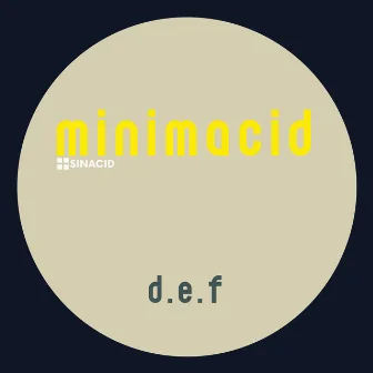 MinimAcid DEF EP by SINACID