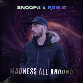 Madness All Around by Snoopa