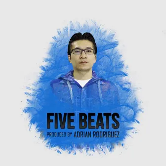 Five Beats by Adrian Rodriguez