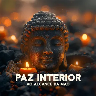 Paz Interior ao Alcance da Mão by Mundo de Buda