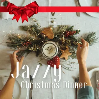 Jazzy Christmas Dinner by Joyful Jazz Christmas