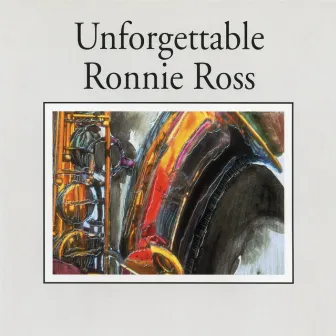 Unforgettable Ronnie Ross by Ronnie Ross