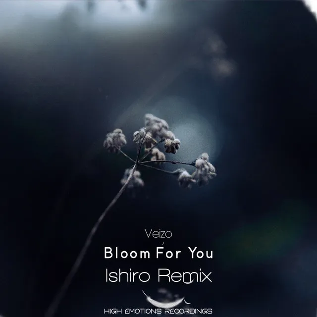 Bloom for You - Ishiro Remix