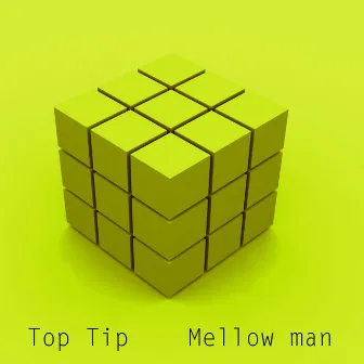 Mellow Man by Top Tip