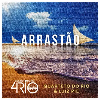 Arrastão by Quarteto do Rio