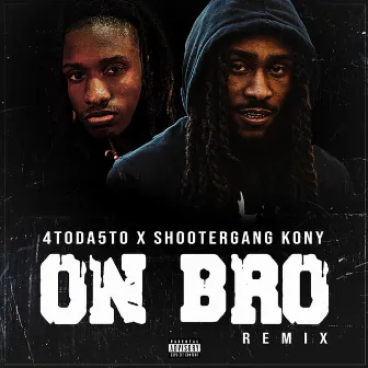 On Bro Remix by 4toda5to