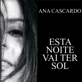 Essa Noite Vai Ter Sol by Ana Cascardo