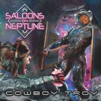 Saloons on Neptune by Cowboy Troy