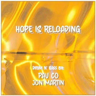 Hope Is Reloading by Pau Co