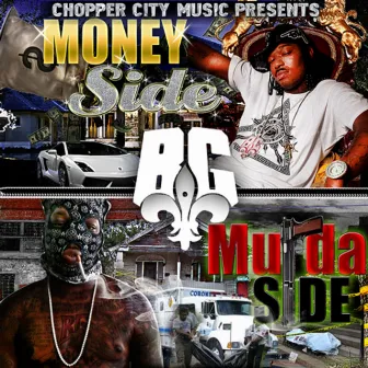 Chopper City Music Presents: Money Side Murda Side by B!G