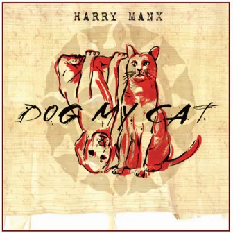 Dog My Cat by Harry Manx