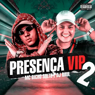 Presença Vip 2 by MC Bicho Solto